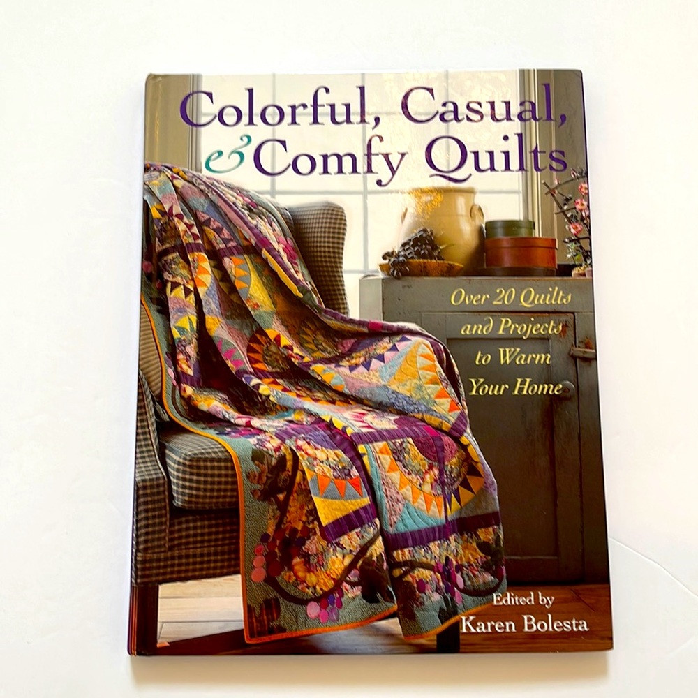 COLORFUL CASUAL & COMFY QUILTS BOOK PROJECTS PATTERNS INSTRUCTIONS SEWING